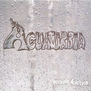 Aguaturbia - Versión Acústica