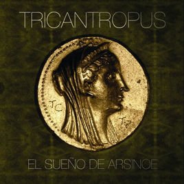Tricantropus - El Sueño de Arsinoe
