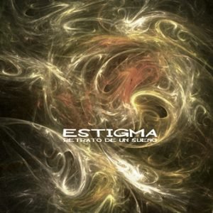 Estigma - Retrato de un Sueño