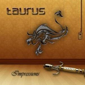 Taurus - Impressions