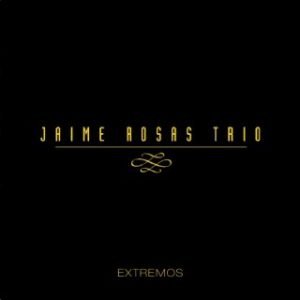 Jaime Rosas - Extremos